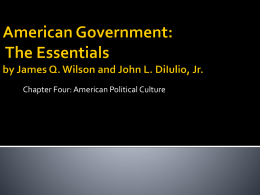American Government: The Essentials by James Q. Wilson and