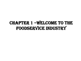 chapter 1 *welcome to the foodservice industry