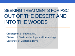 Seeking Treatments for PSC Out of the Desert and into the Woods