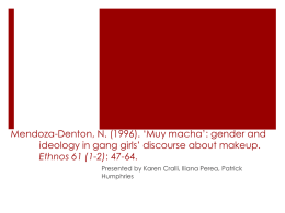Mendoza-Denton, N. (1996). *Muy macha*: gender and ideology in