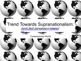 Trend Towards Supranationalism: Good? Bad? Somewhere in