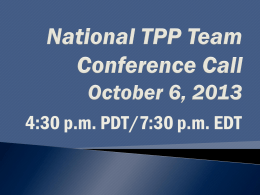 National TPP Team Conference Call October 6, 2013