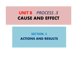 UNIT 8 PROCESS .3 CAUSE AND EFFECT