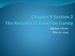 Chapter 9 Section 2 The Reciprocal Function Family