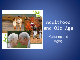 Adulthood and Old Age - Bearcat Social Studies Corner