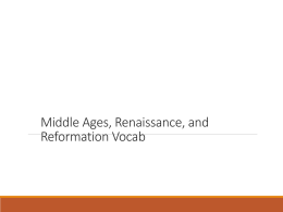 Middle Ages, Renaissance, and Reformation Vocab