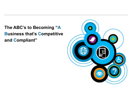 The ABC`s to Becoming “A Business that`s Competitive and Compliant”