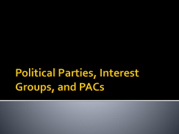 Political Parties, Interest Groups, and PACs - chiles-ap