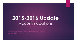 2015-2016 Update Accommodations STAAR A STAAR Alternate 2
