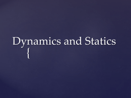 Dynamics and Statics PP