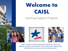 CAISL is a student-centered educational community in which we