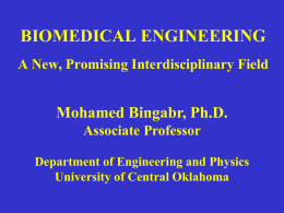 BIOMEDICAL ENGINEERING A New, Promising Interdisciplinary Field