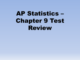 AP Statistics * Chapter 9 Test Review