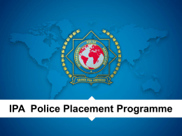 IPA POLICE PLACEMENT PROGRAMME