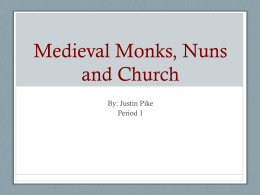 The Church , Nuns, Monks