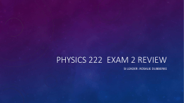 Physics 222 Exam 2 review