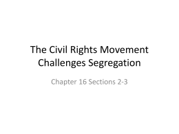 The Civil Rights Movement Challenges Segregation