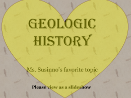 Geologic History - Ms. Susinno`s Roy G Biv