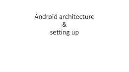 Android architecture..