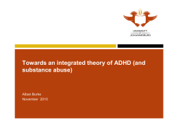 Towards an integrated theory on adult ADHD and Substance Abuse