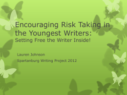 Encouraging Risk Taking in the Youngest Writers