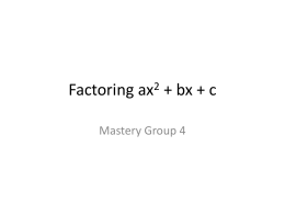 Factoring ax2 + bx + c