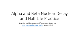Alpha and Beta Nuclear Decay Practice - Ms. Alvarez