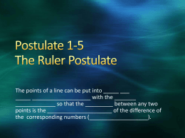 Postulate 1-5 The Ruler Postulate