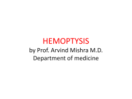 HEMOPTYSIS by Prof. Arvind Mishra