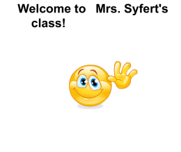 Welcome to Mrs. Syfert`s class!