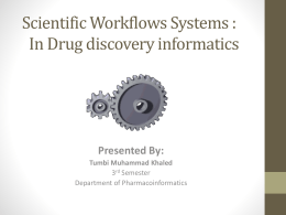 Scientific Workflows Systems In Drug discovery informatics