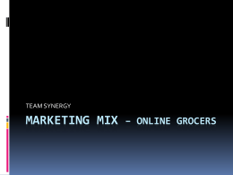Marketing mix * ONLINE GROCERS