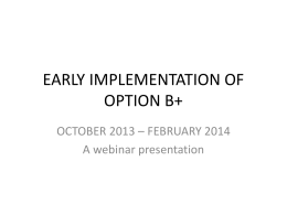 EARLY IMPLEMENTATION OF OPTION B+