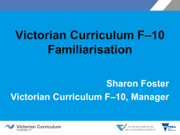 Victorian Curriculum F–10 Familiarisation January 2016​ (pptx