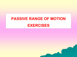 Passive ROM exercises are characterized by