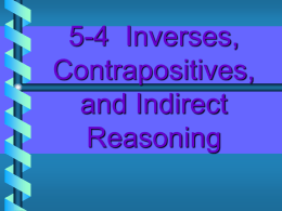 5-4 Inverses, Contrapositives, and Indirect Reasoning