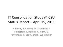 IT Consolidation Study @ CSU Status Report * April, 2011