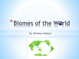 Biomes of the W rld INTRODUCTION