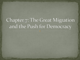 Chapter 7: The Great Migration and the Push for Democracy