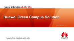Huawei Green Campus Solution Huawei Enterprise A