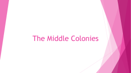 The Middle Colonies - Mater Academy Lakes High School