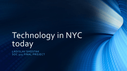 Technology in NYC today Ladislav Shostak Soc 315 final project