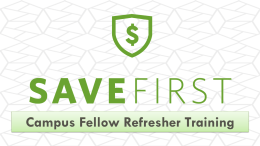 SaveFirst Campus Fellow Refresher Training Slides