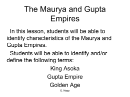 The Maurya and Gupta Empires - White Plains Public Schools