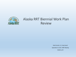 Alaska RRT Biennial Work Plan Review