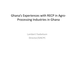 Ghana`s Experiences with RECP in Agro-Processing