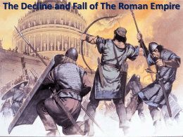 The Decline of The Roman Empire The Barbarian Invasions