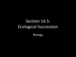 Section 14.5: Ecological Succession