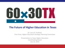 Dr. Larry R. Faulkner - Texas Higher Education Coordinating Board