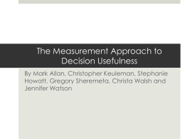 The measurement approach to decision usefulness is an approach